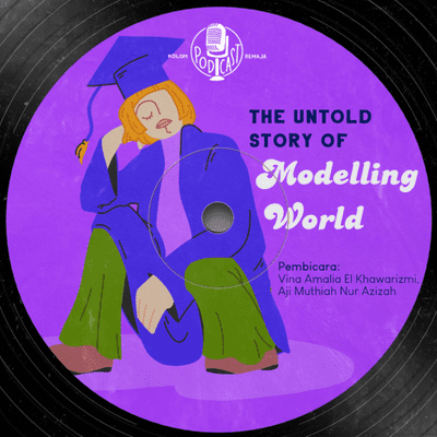episode The Untold of Modeling World : Academic Paradigm and Hustle Culture artwork