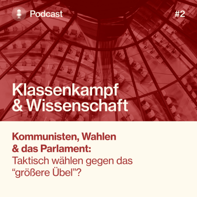 episode Kommunisten, Wahlen & das Parlament - Teil 2 artwork
