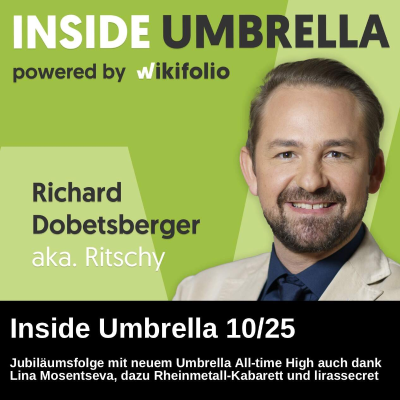 episode Inside Umbrella powered by wikifolio 10/25: Jubiläumsfolge mit Rekordhoch auch dank Kollegin Lina, dazu Rheinmetall-Kabarett und lirassecret artwork