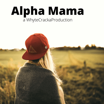 Alpha Mama: "unleash the shackles of your mind"