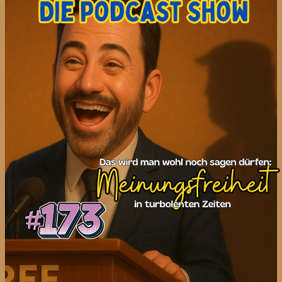 episode Das wird man wohl noch sagen dürfen: Meinungsfreiheit in turbulenten Zeiten artwork