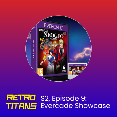 episode Evercade Anniversary and Showcase - with Andrew Byatt and Sean Cleaver artwork