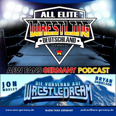 episode "AEW: WrestleDream" 2024 VORSCHAU - AEW Fans Germany Podcast - Episode 279 artwork
