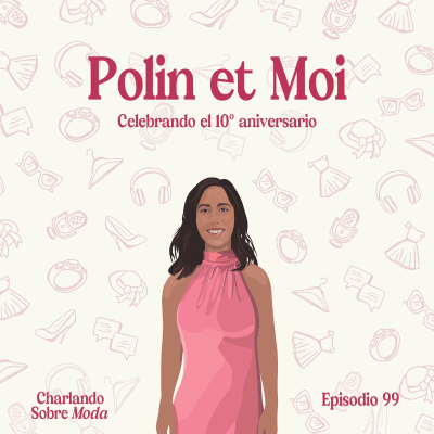 episode #99. Polin et Moi - Celebrando el 10º aniversario artwork