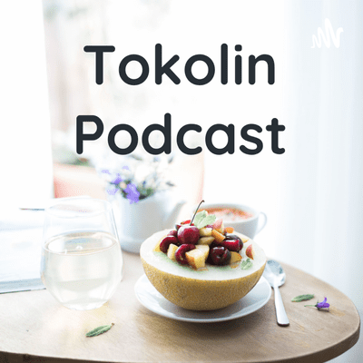 Tokolin Podcast