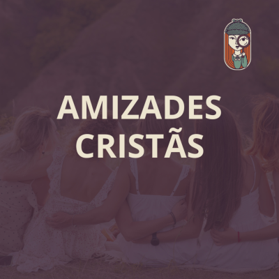 episode Ep. 82 - AMIZADE exige esforço, ação, vulnerabilidade, interpretação caridosa, decepções, perdão. artwork