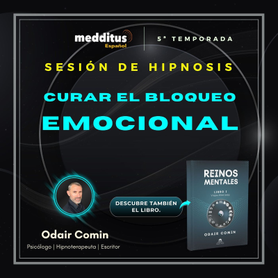 episode 176 | Hipnosis para Curar el Bloqueo Emocional | Odair Comin artwork