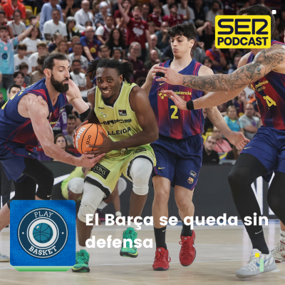 episode Play Basket | El Barça se queda sin defensa artwork