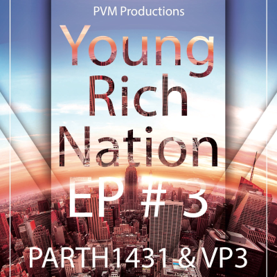 episode Young Rich Nation EP # 3 | PARTH1431 & VP3 artwork