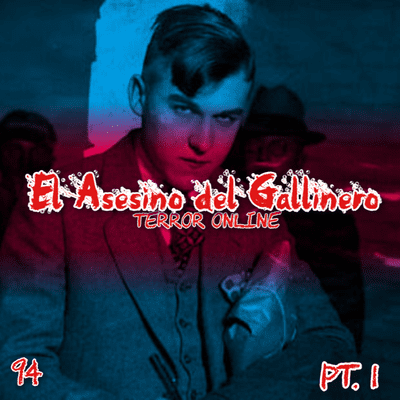 episode E94 - El Asesino del Gallinero Pt.1 artwork