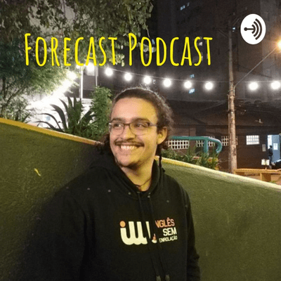 Forecast Podcast