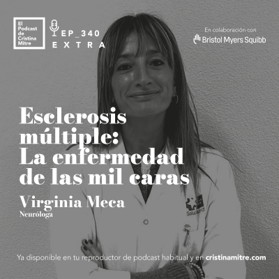 episode Esclerosis múltiple: La enfermedad de las mil caras, con Virginia Meca. Episodio 340 artwork