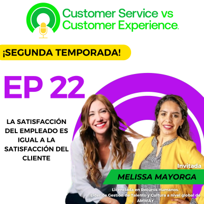 episode T2 | E22 | LA SATISFACCION DEL EMPLEADO ES IGUAL A LA SATISFACCION DEL CLIENTE artwork