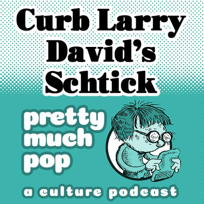 episode PEL Presents PMP#172: Curb Larry David's Shtick artwork