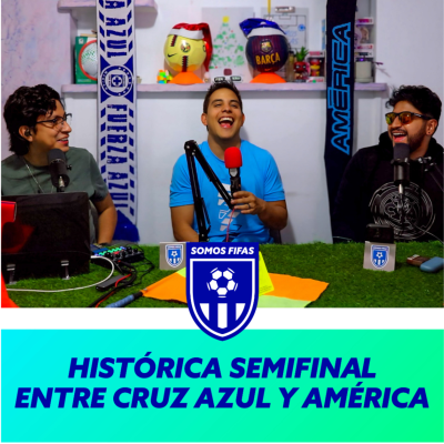 episode Somos Fifas Podcast C19 T3: HISTÓRICA semifinal entre Cruz Azul y América artwork