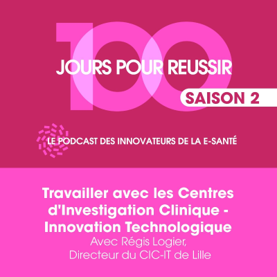 episode #29 - Travailler avec les Centres d'Investigation Clinique - Innovation Technologique artwork