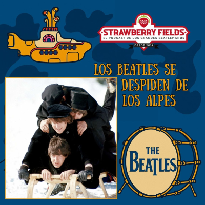 episode 199 - Los Beatles se despiden de los Alpes (22 marzo 1965). artwork