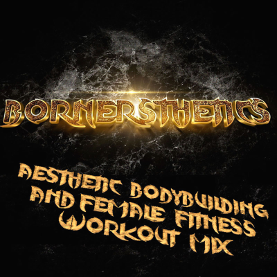Bornersthetics Aesthetic Bodybuilding Gym Workout Music Mix - Aesthetics Female Fitness