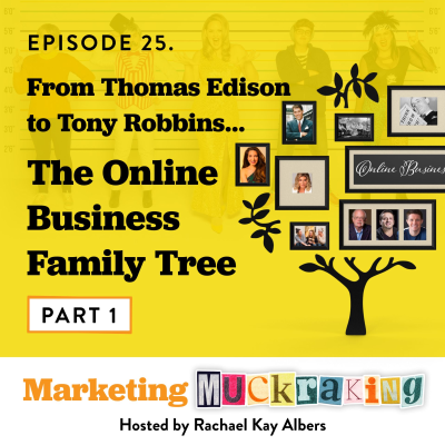 episode Thomas Edison to Tony Robbins: The Online Business Family Tree - Part 1 artwork