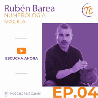 episode Utiliza la Numerología Mágica ~ Rubén Barea | TarotCanal artwork