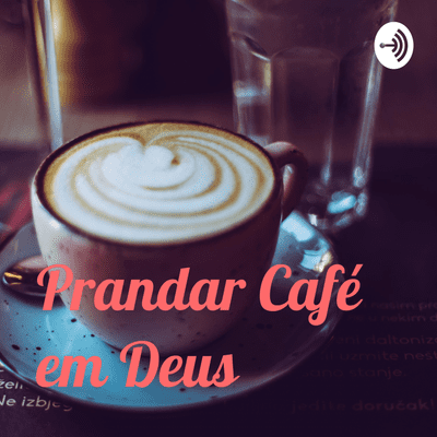 Prandar Café em Deus