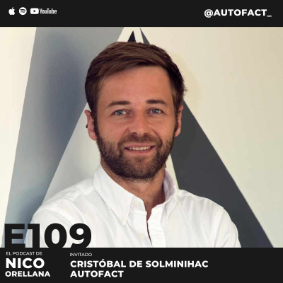 episode Vendió el 50% de su empresa en US$25M, la historia de Autofact con Cristóbal de Solminihac #109 artwork