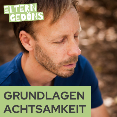 episode Was ist Achtsamkeit? – Eine Einführung für Eltern artwork