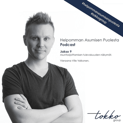 episode Jakso 9. Asuntosijoittamisen tulevaisuuden näkymät. Vieraana Ville Valkonen. artwork