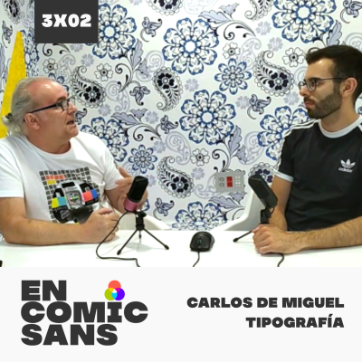 episode 3x02 - ¿Cómo se crea una tipografía?, con Carlos de Miguel artwork