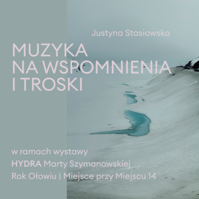 episode S01E02. Justyna Stasiowska | Muzyka na wspomnienia i troski artwork