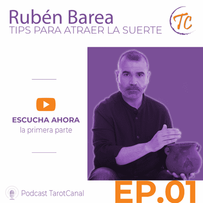 episode Tips para atraer la Suerte (1ªParte) ~ Rubén Barea | TarotCanal artwork