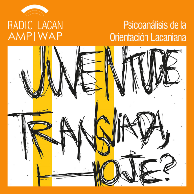 RadioLacan.com | Rebelde sin causa, hoy. XIº Jornadas de la EBP - Sección Pernambuco. Conferencias: La adolescencia y la juventud hoy: habitar los márgenes.