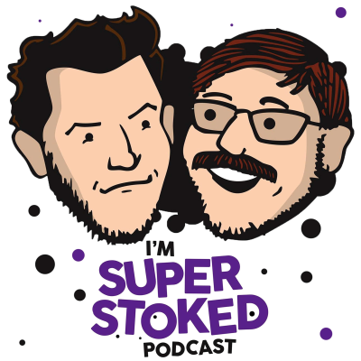 I'm Super Stoked Podcast