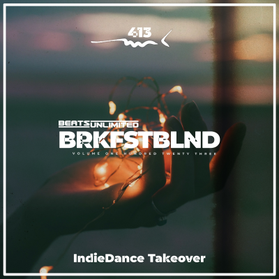 episode 413 Breakfast Blend Volume One Hundred Twenty Three | Indie Dance Takeover artwork
