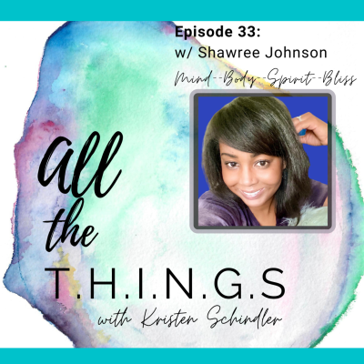 episode Episode 33: Mind-Body-Spirit-Bliss with Shawree Johnson artwork