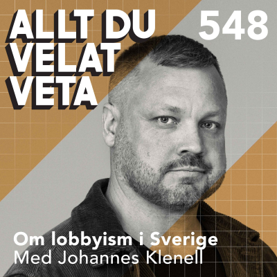 episode 548 Om lobbyism i Sverige - så påverkas politiken bakom kulisserna artwork