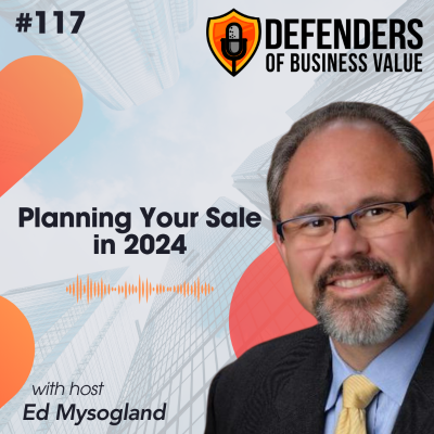 episode EP 117: Planning Your Sale in 2024 artwork