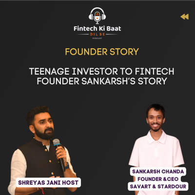 episode From Teenage Investor to Fintech Visionary FT. Sankarsh Chanda on Building Savart & Stardour artwork