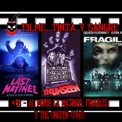 episode FTS #58- Al Morir La Matinee, Fragiles y The Unseen (1980) artwork