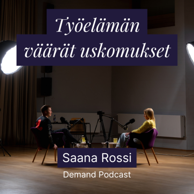 episode Työelämän väärät uskomukset w/ Saana Rossi artwork