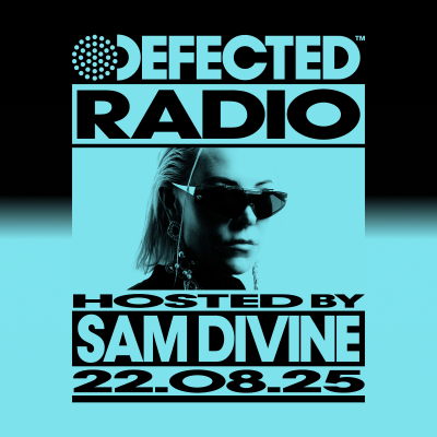 episode Defected Radio Show hosted by Sam Divine - 22-08-2025 artwork