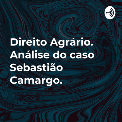 episode Direito Agrário. Análise do caso Sebastião Camargo. artwork