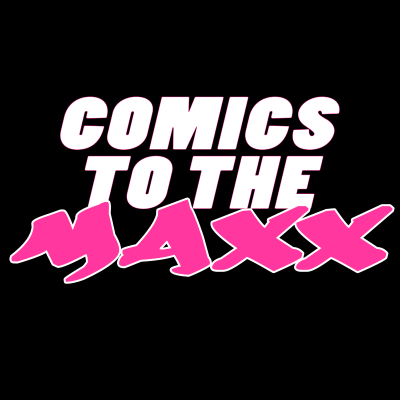episode Comics To The Maxx - 002 - The Marvel Universe artwork