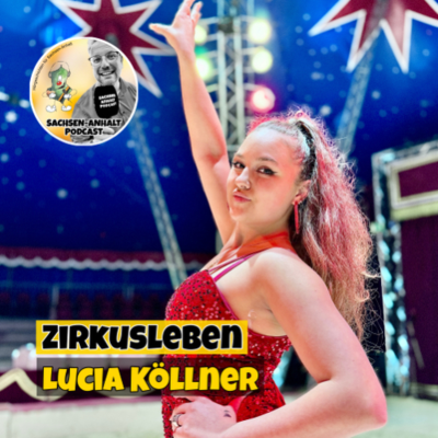 episode Zirkusleben mit Lucia Köllner artwork