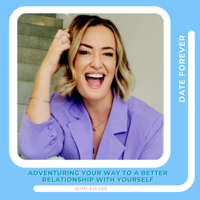 episode Adventuring your way to a better relationship with yourself with Em Gee artwork