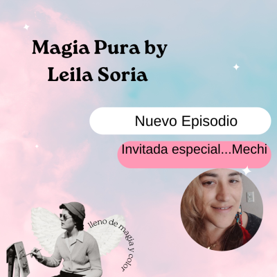 episode Magia Pura.. by Leila Soria ... artwork