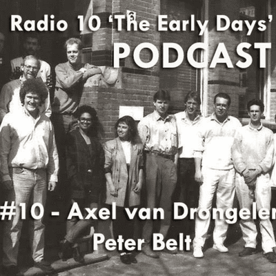 episode #10 Radio 10 'The Early Days' Axel van Drongelen en Peter Belt artwork