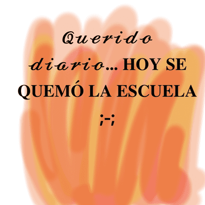 episode Te presento mi historia....?? (Querido diario... Hoy se quemo la escuela) artwork