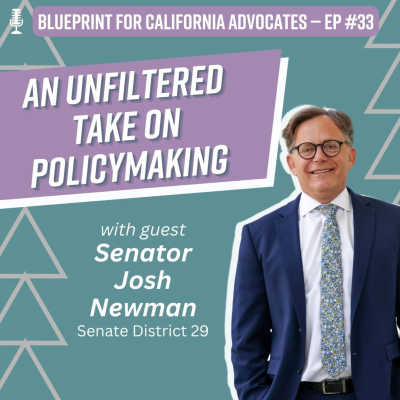 episode 33. From the Army to the California Senate: An Unfiltered Take on Policymaking with guest Senator Josh Newman artwork