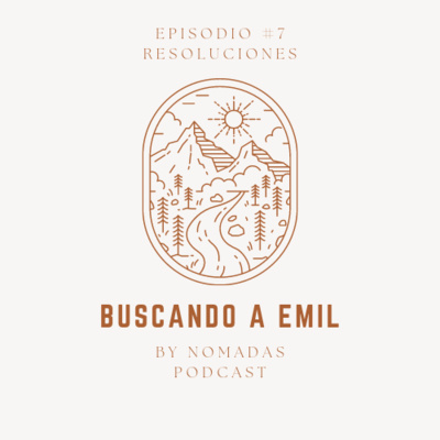 episode Buscando a Emil - E07 - Resoluciones artwork